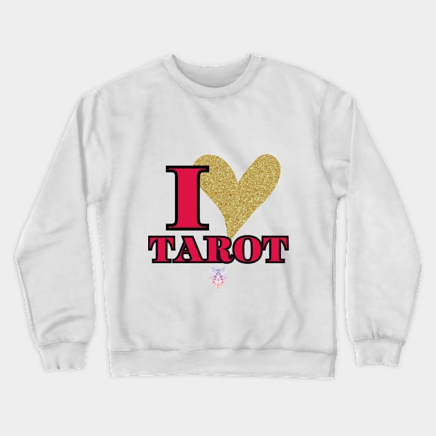 I LOVE TAROT Crewneck Sweatshirt by Naturally Divine Goddess Tarot